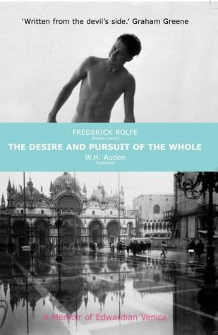 The Desire and Pursuit of the Whole (New Editions: A Memoir of Venice)