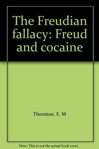 The Freudian fallacy: Freud and cocaine