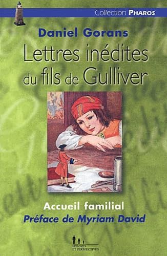 Lettres inédites du fils de Gulliver: Accueil familial