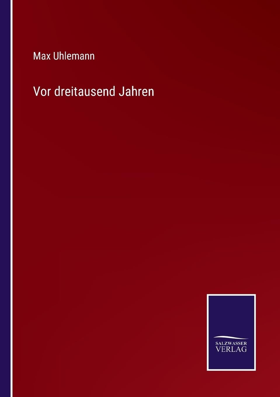 Vor dreitausend Jahren (German Edition)