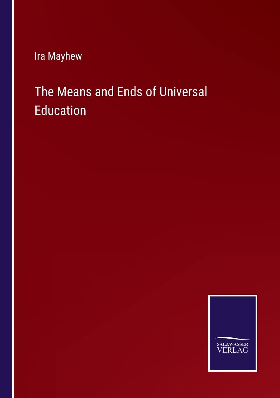 The Means and Ends of Universal Education