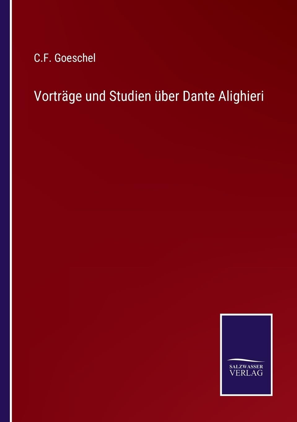 Vorträge und Studien über Dante Alighieri (German Edition)