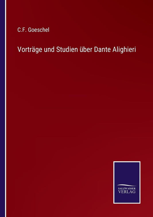 Vorträge und Studien über Dante Alighieri (German Edition)