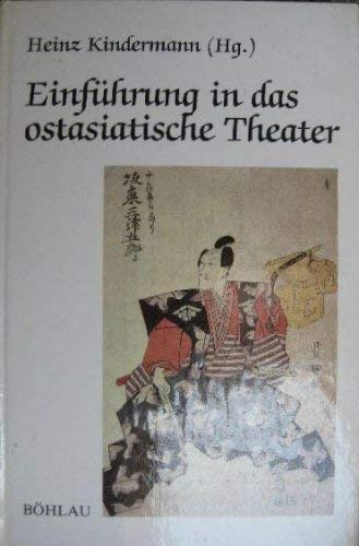 Einfuhrung in Das Ostasiatische Theater (Maske Und Kothurn. Beihefte) (German Edition)