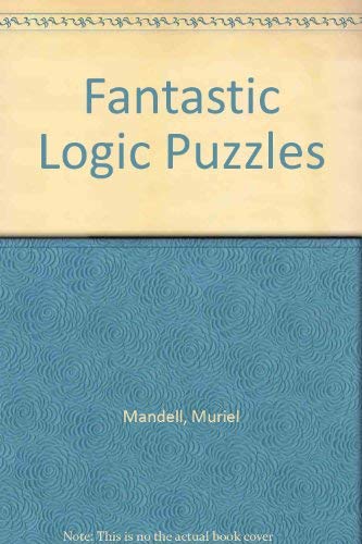 Fantastic Book of Logic Puzzles