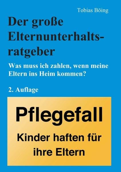 Der große Elternunterhaltsratgeber (German Edition)