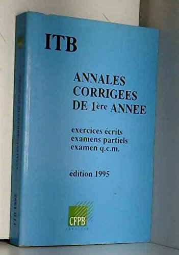 Annales corrigées de première année (Collection Institut technique de banque)