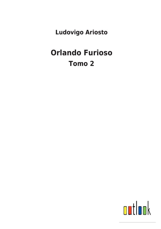 Orlando Furioso: Tomo 2 (Spanish Edition)