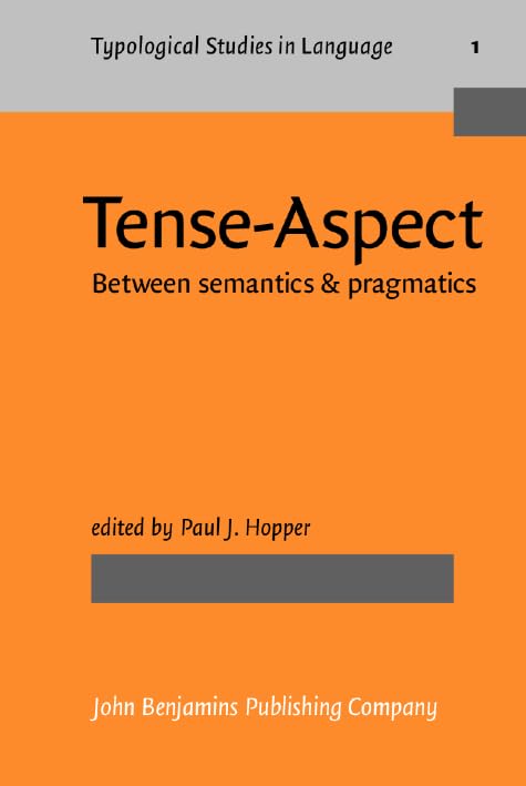 Tense-Aspect: Between semantics & pragmatics (Typological Studies in Language)