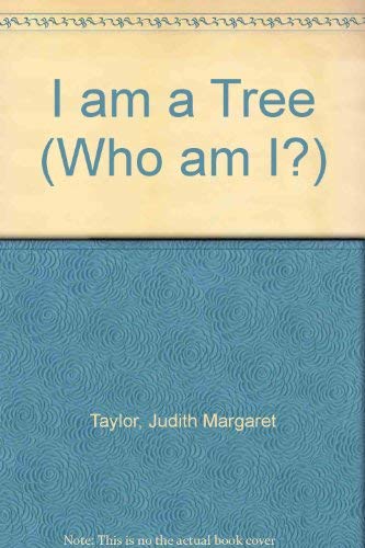 I Am a Tree (Who am I?)