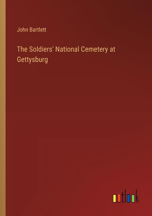 The Soldiers' National Cemetery at Gettysburg