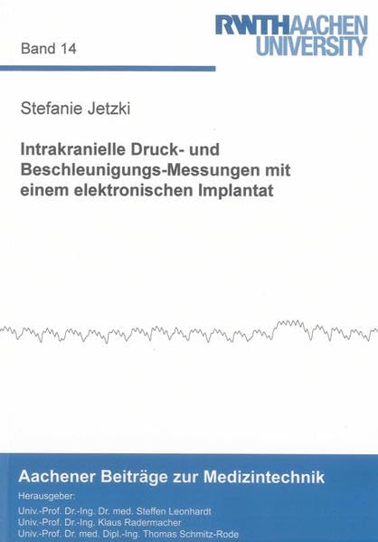 Intrakranielle Druck- und Beschleunigungs-Messungen mit einem elektronischen Implantat