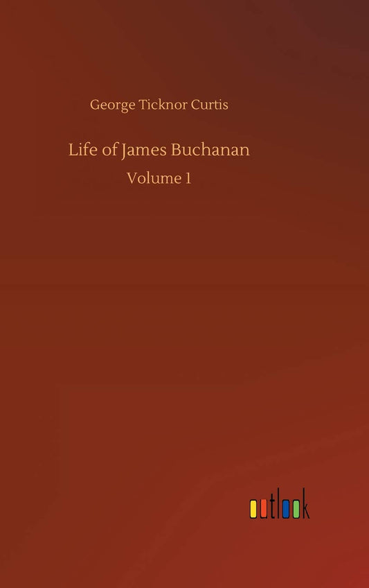 Life of James Buchanan
