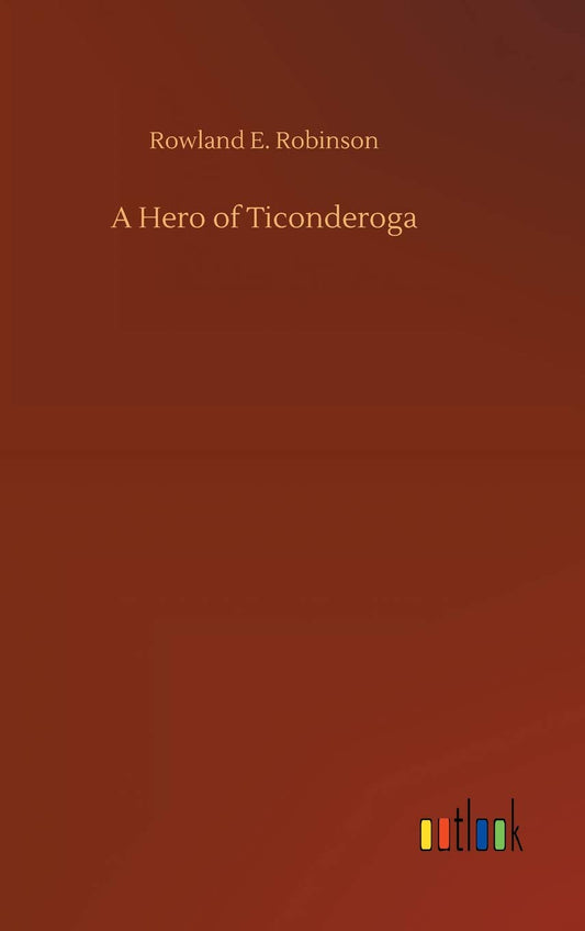 A Hero of Ticonderoga