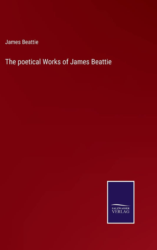 The poetical Works of James Beattie