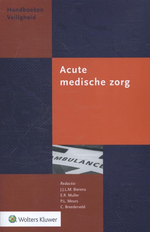 Acute medische zorg (Handboeken Veiligheid) (Dutch Edition)