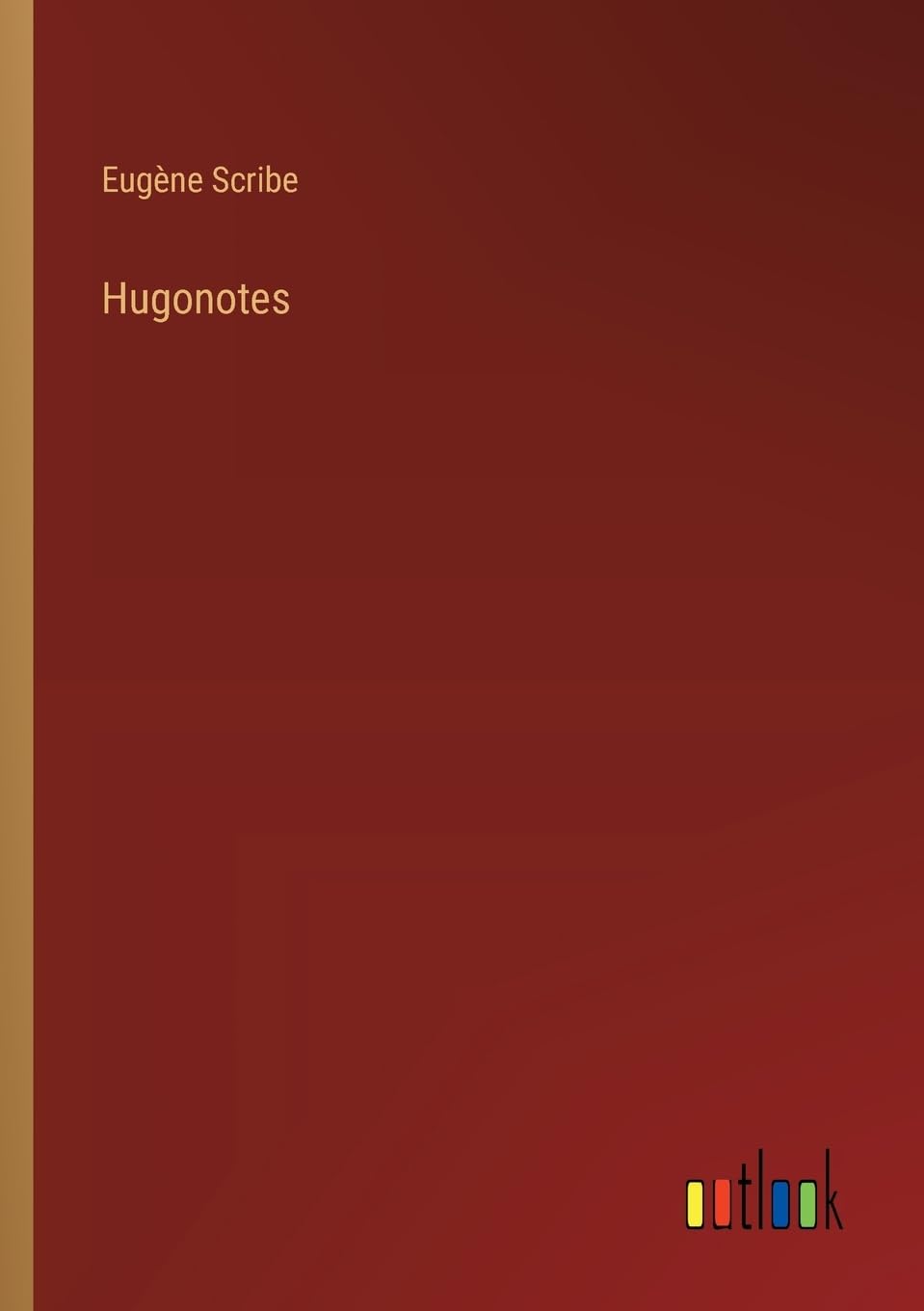 Hugonotes (Spanish Edition)