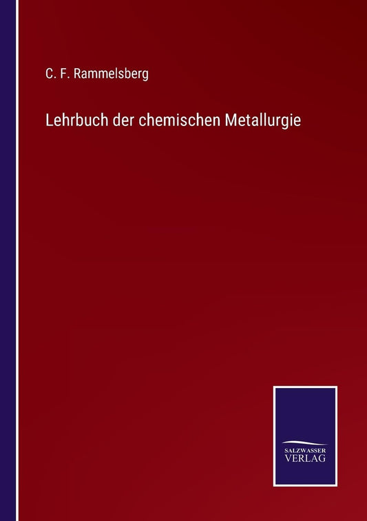 Lehrbuch der chemischen Metallurgie (German Edition)