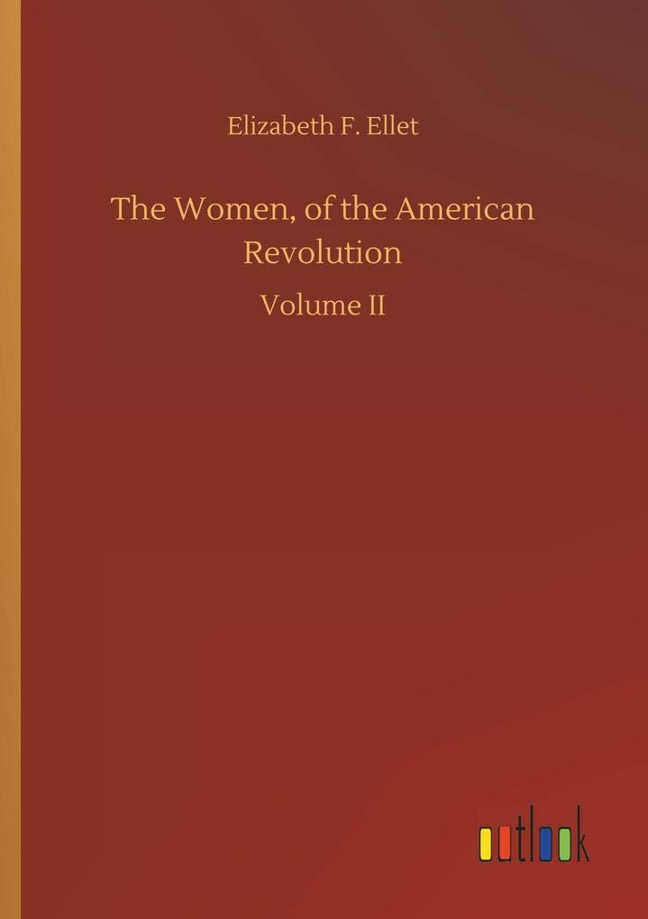 The Women, of the American Revolution