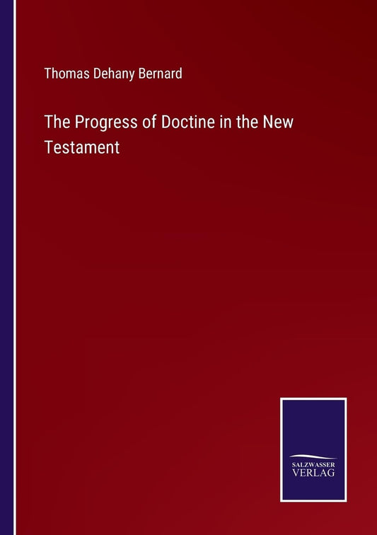 The Progress of Doctine in the New Testament