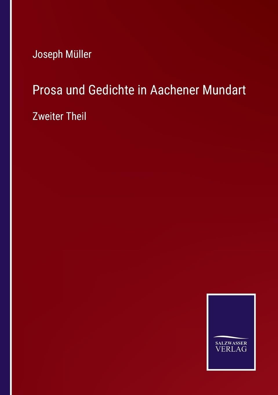 Prosa und Gedichte in Aachener Mundart: Zweiter Theil (German Edition)