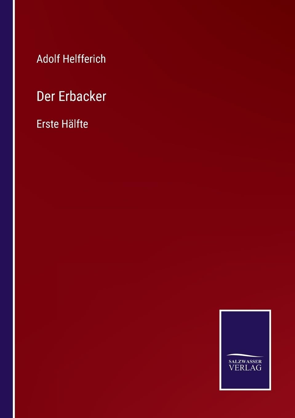 Der Erbacker: Erste Hälfte (German Edition)