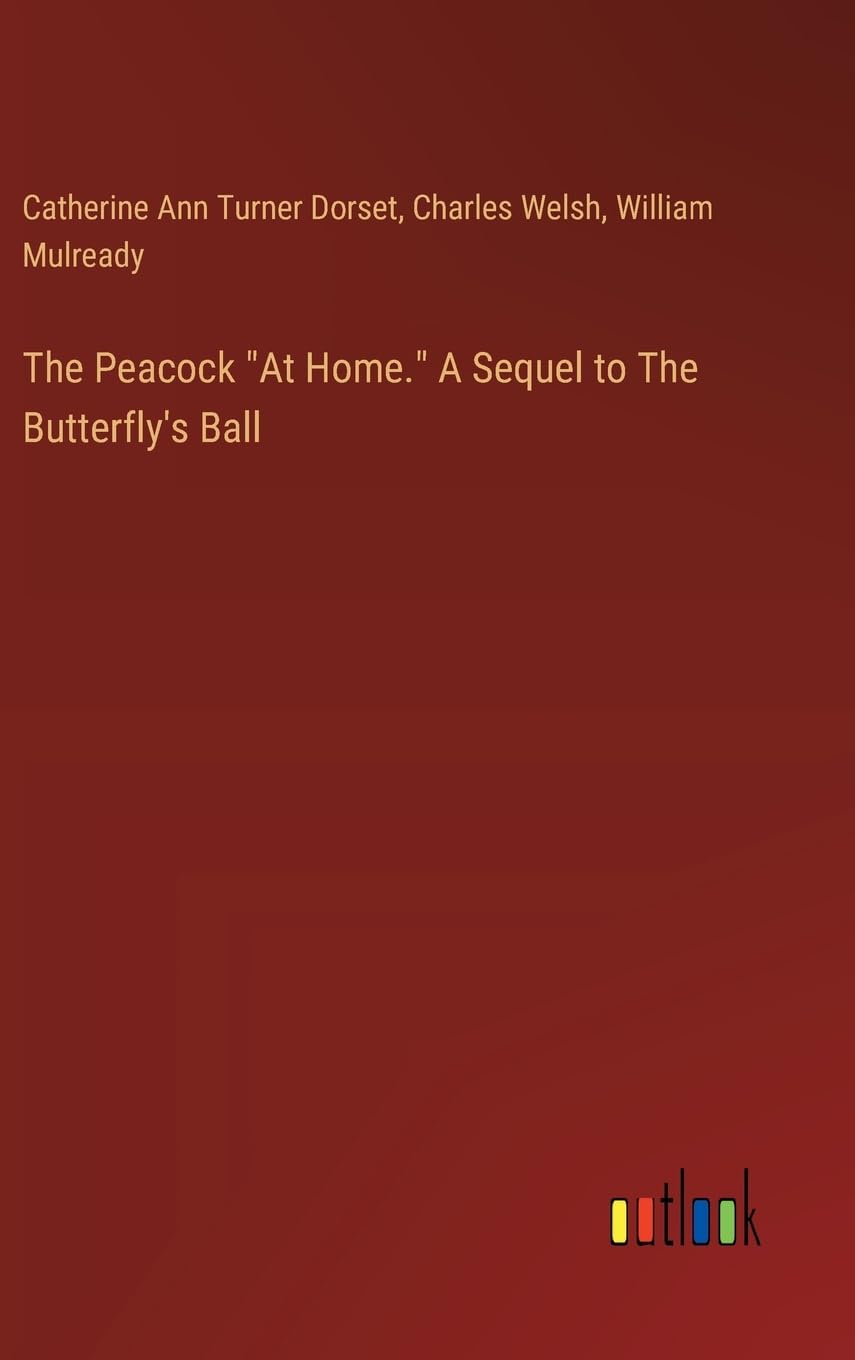 The Peacock "At Home." A Sequel to The Butterfly's Ball