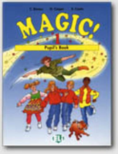 Magic! - Level 1: Pupil's Book 1 (Italian Edition)