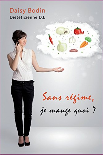 Sans régime, je mange quoi ?