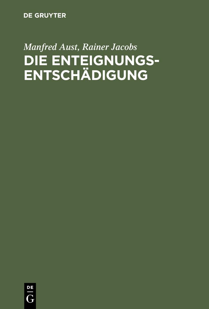 Die Enteignungsentschädigung (German Edition)