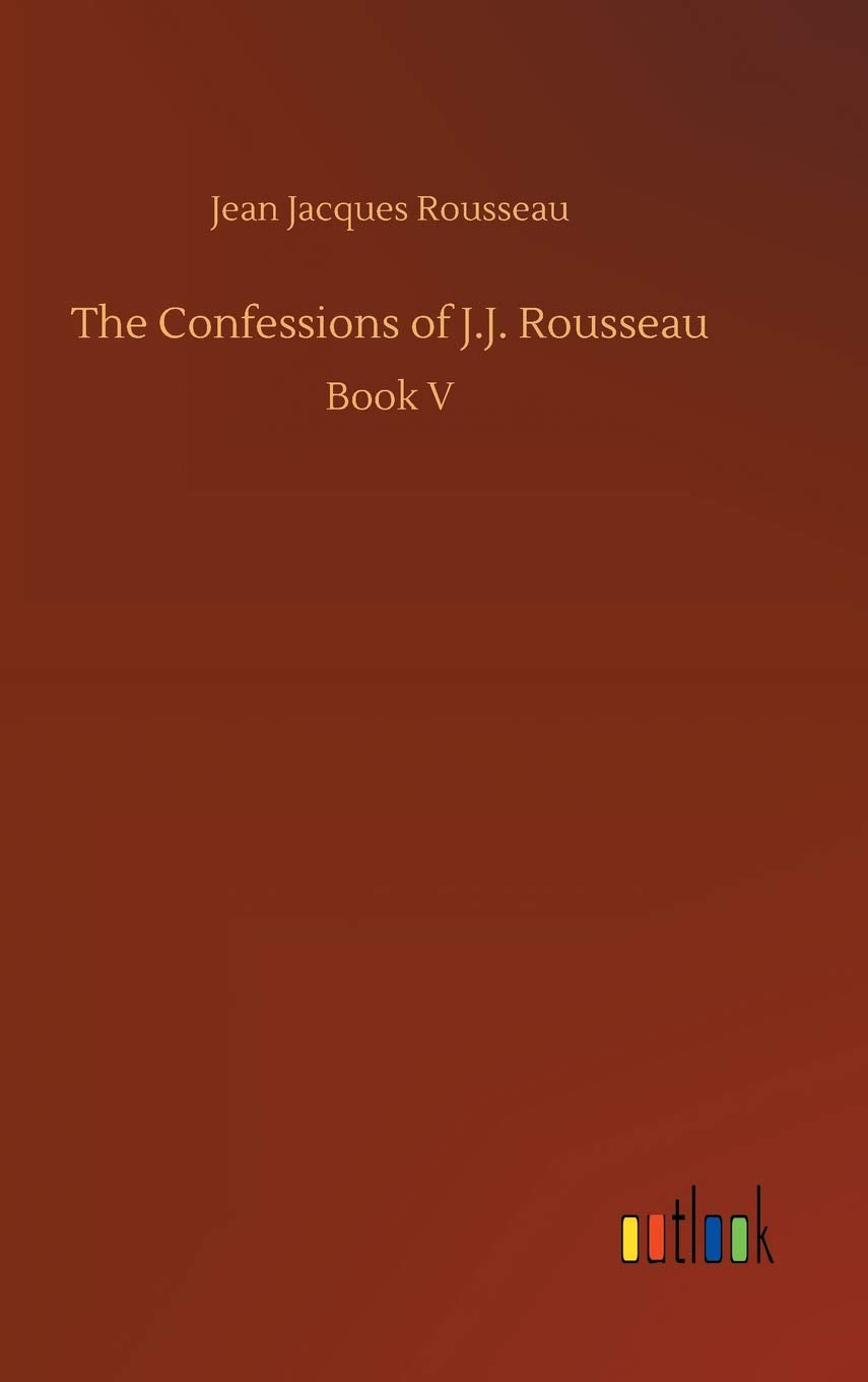 The Confessions of J.J. Rousseau
