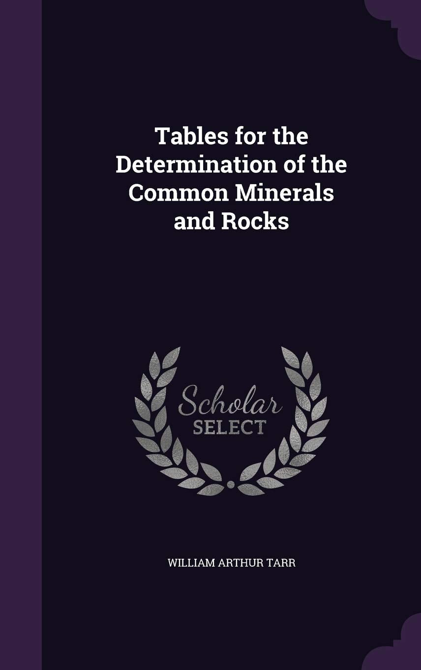 Tables for the Determination of the Common Minerals and Rocks