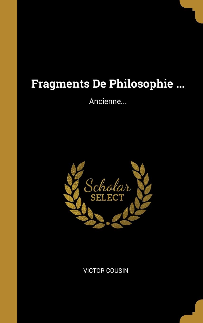 Fragments De Philosophie ...: Ancienne... (French Edition)