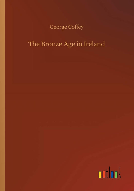 The Bronze Age in Ireland