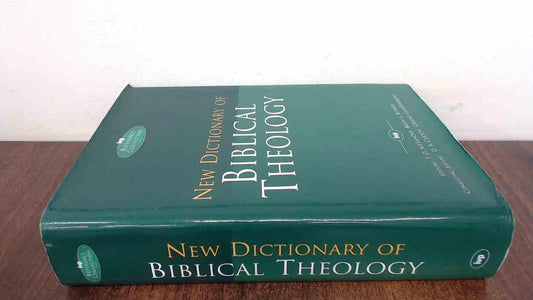 New Dictionary of Biblical Theology (IVP Reference Collection)