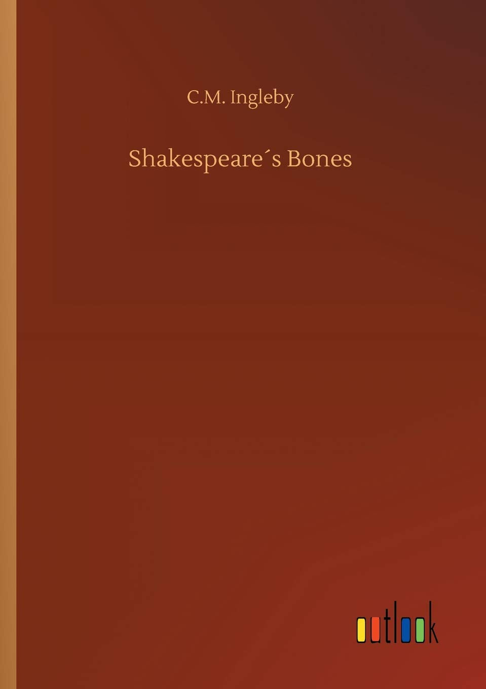 Shakespeare´s Bones