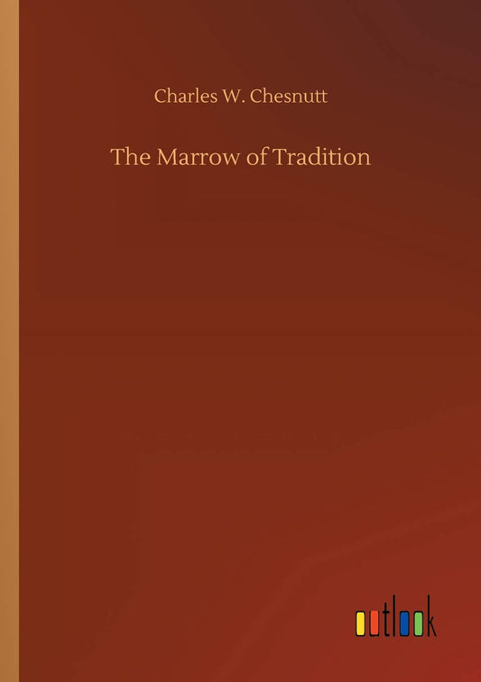 The Marrow of Tradition
