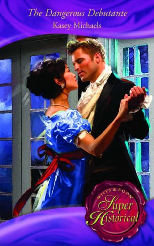 The Dangerous Debutante (Super Historical Romance)