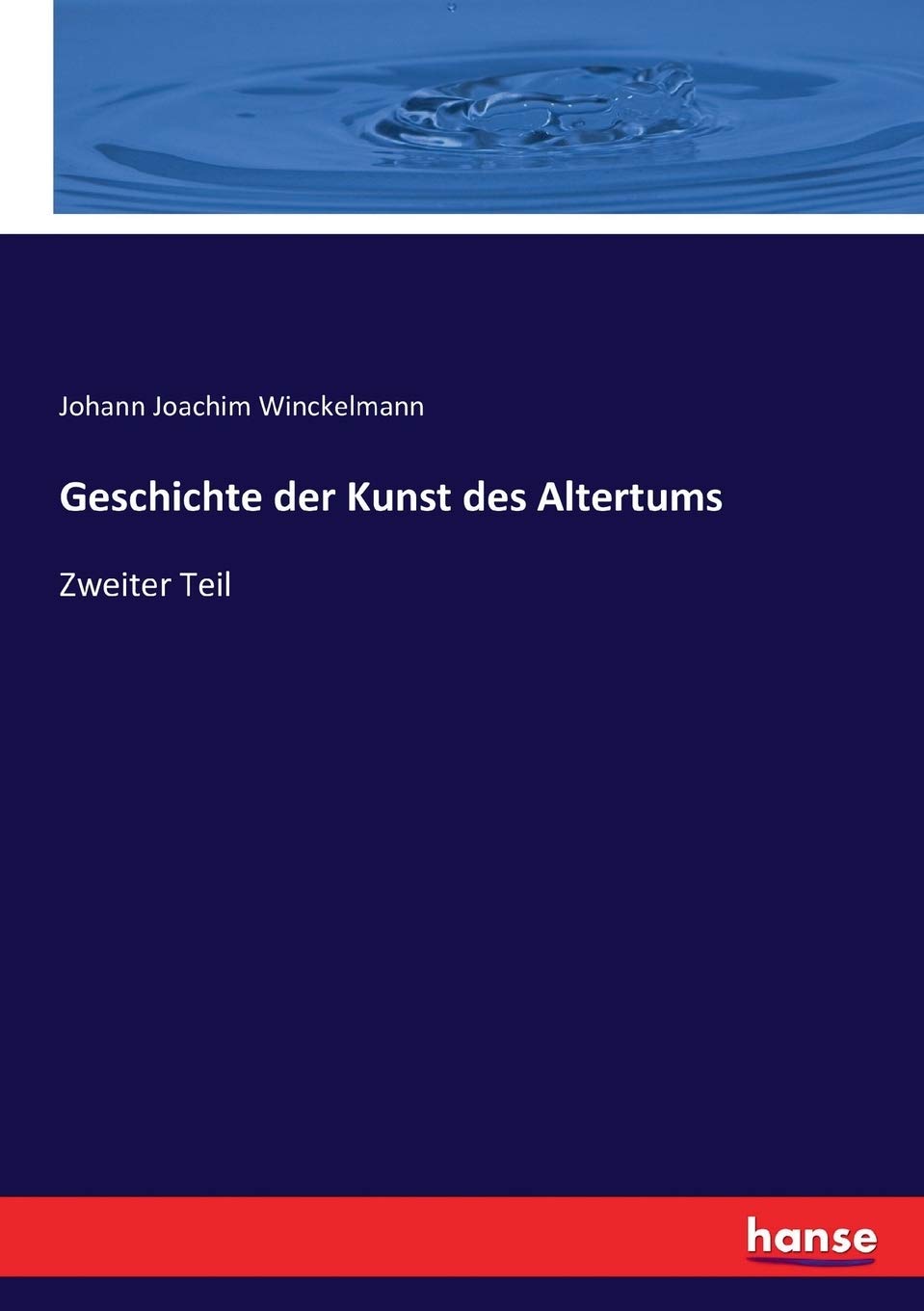 Geschichte der Kunst des Altertums: Zweiter Teil (German Edition)