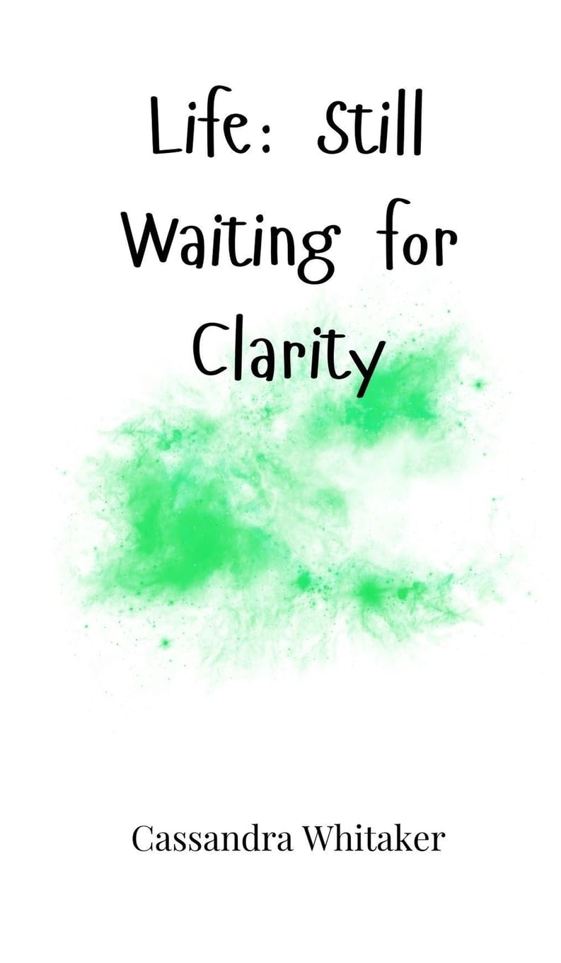 Life: Still Waiting for Clarity