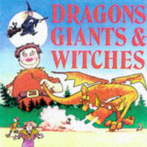 Dragons, Giants and Witches