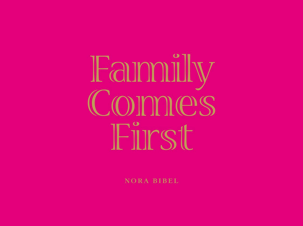 Nora Bibel - Family Comes First