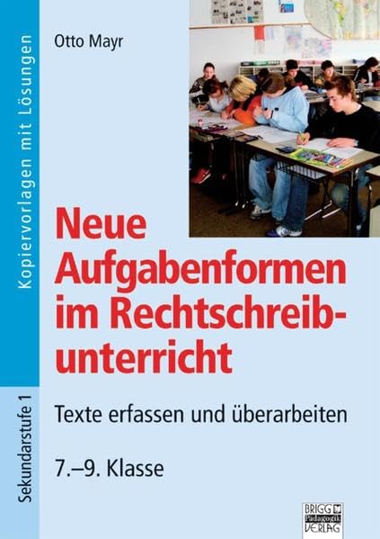 Neue Aufgabenformen im Rechtschreibunterricht
