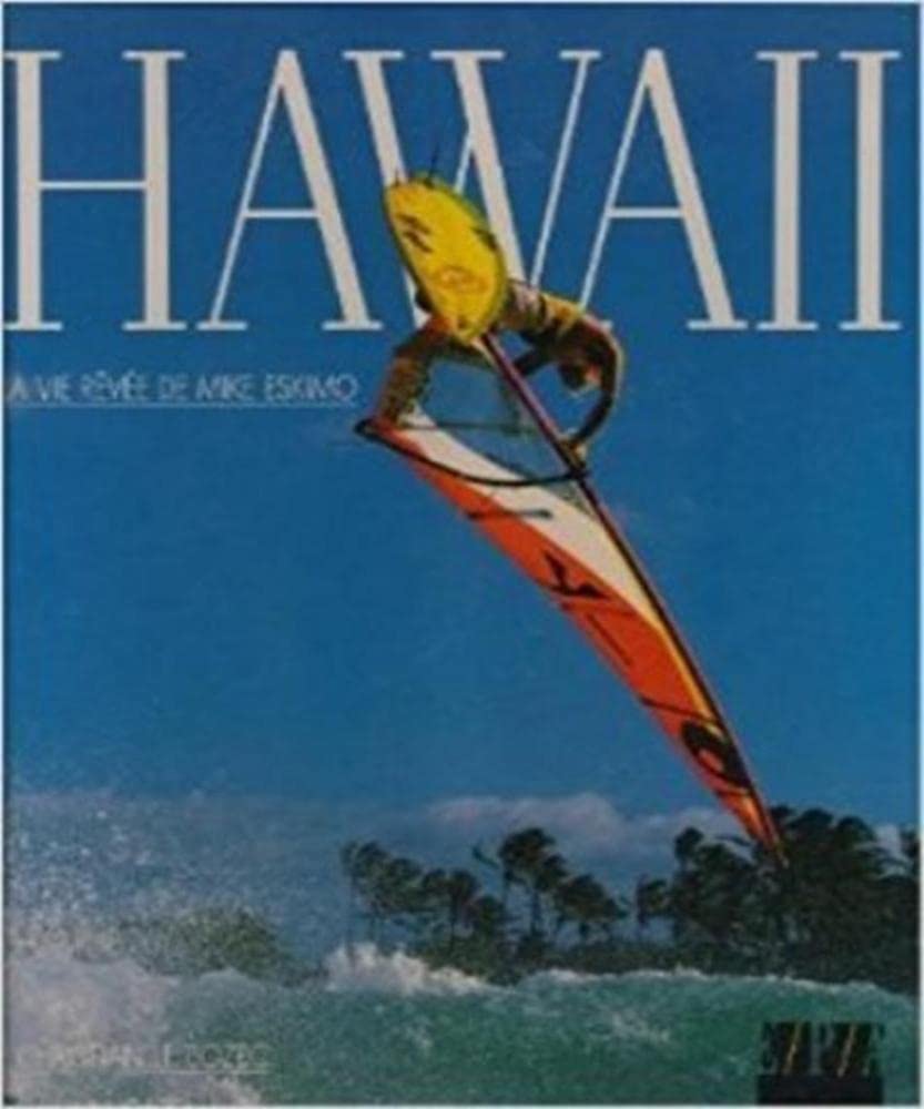 Hawaii, La Vie Revée De Mike Eskimo
