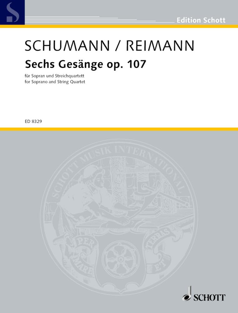 Six Songs: by Robert Schumann, op. 107. soprano and string quartet. soprano. Partition et parties.