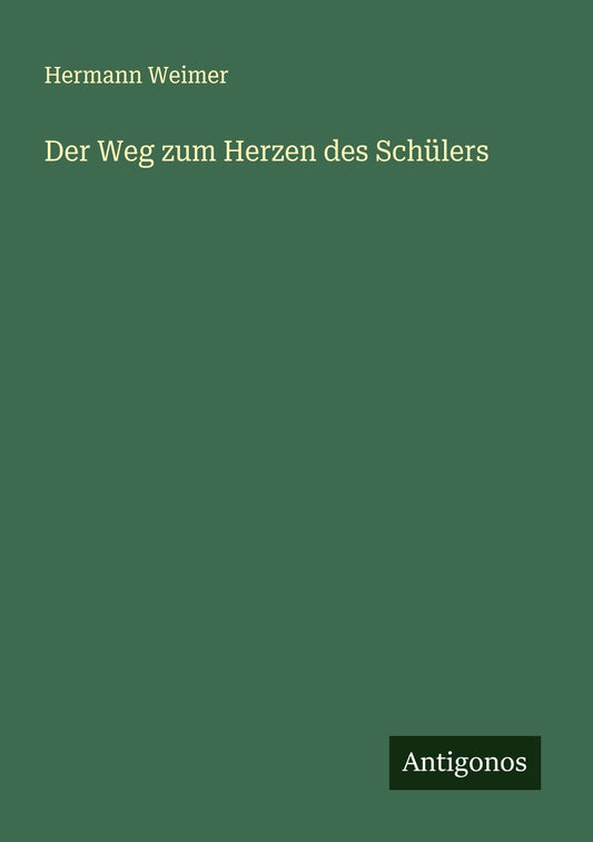 Der Weg zum Herzen des Schülers (German Edition)