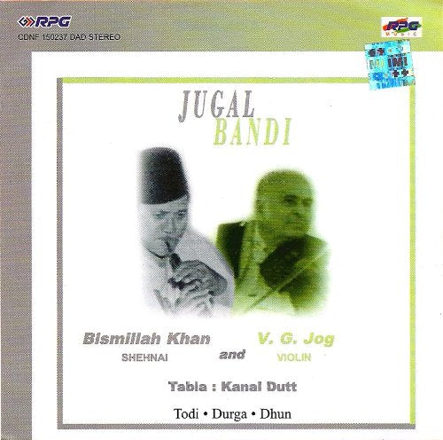 Jugal Bandi : Bismillah Khan and V. G. Jog