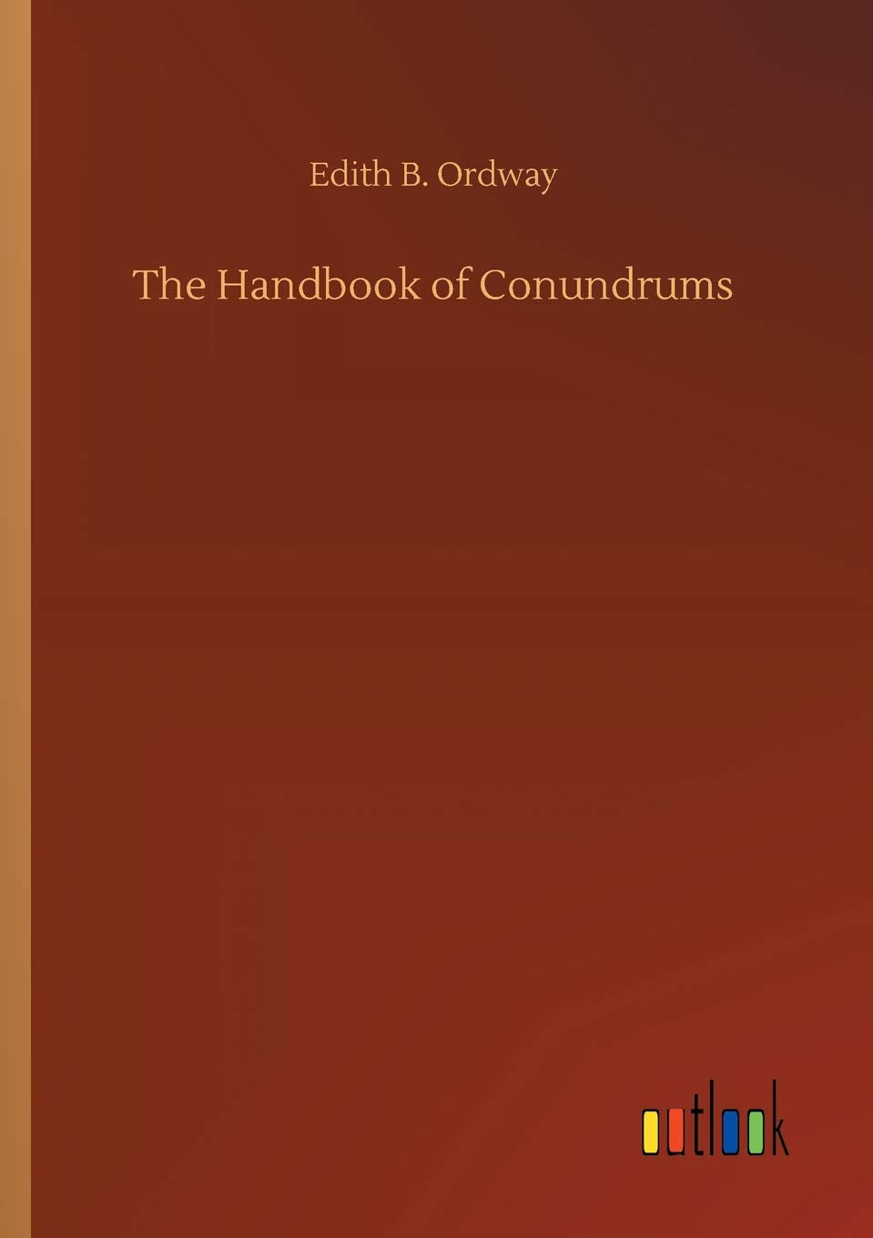 The Handbook of Conundrums