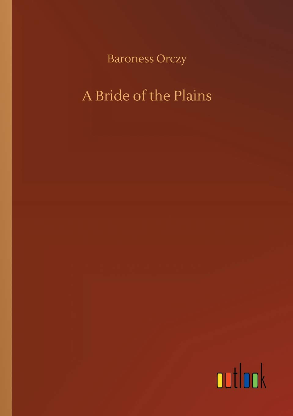 A Bride of the Plains