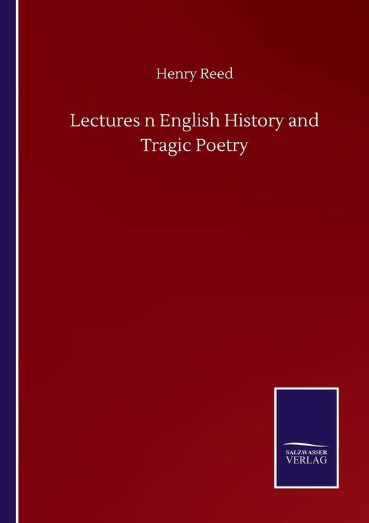 Lectures n English History and Tragic Poetry